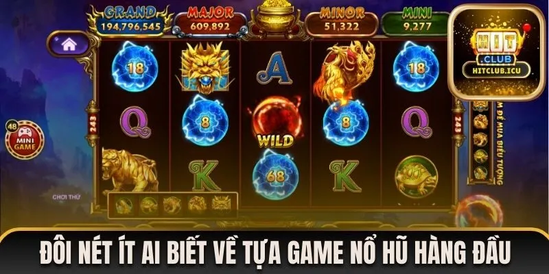 Giới thiệu đôi nét ít ai biết về tựa game nổ hũ hàng đầu