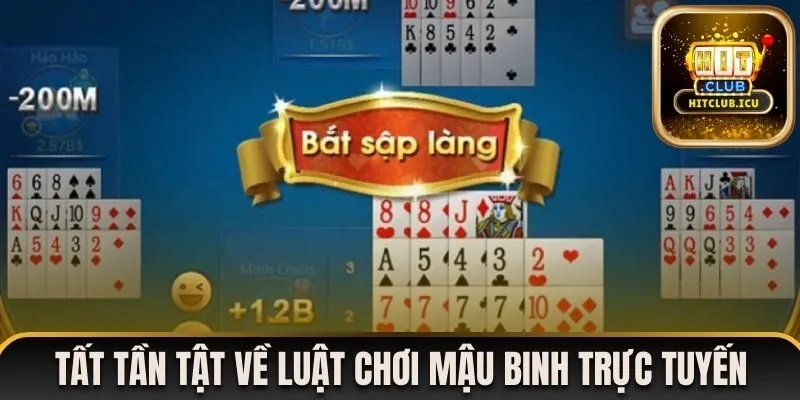 Tất tần tật về luật chơi Mậu binh trực tuyến tại Hitclub